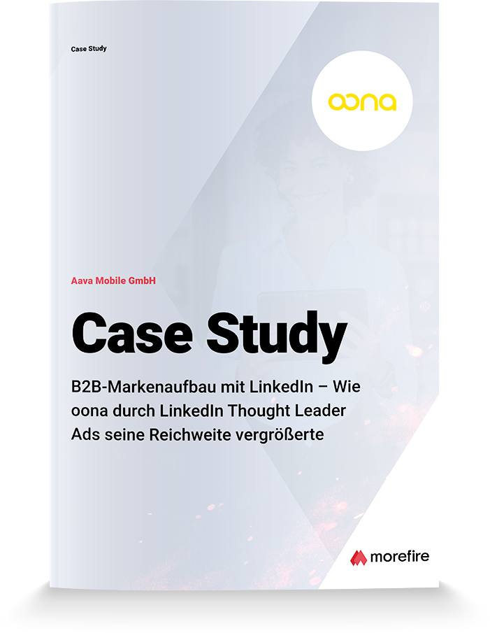 morefire GmbH Projet - Développer une marque B2B avec LinkedIn